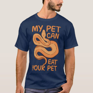 My pet can eat your pet Funny snake quote  Tシャツ