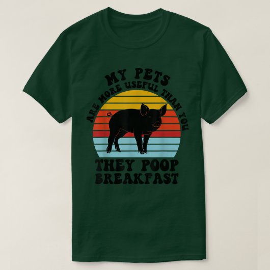 my pets are more useful than you poop pig farmer a tシャツ (デザイン正面)