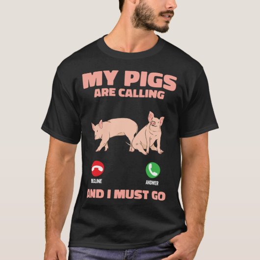 My Pigs Are Calling And I Must Go Farm Kids Piglet Tシャツ (正面)