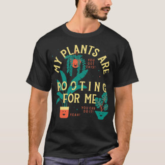 My Plants Are Rooting For Me Plant Funny Gift 1 Tシャツ