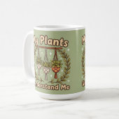 My plants understand me houseplant Coffee Mug コーヒーマグカップ (正面左)