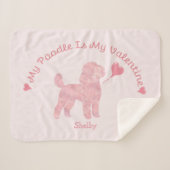 My Poodle Is My Valentine Poodle Custom Name シェルパブランケット (正面(横))