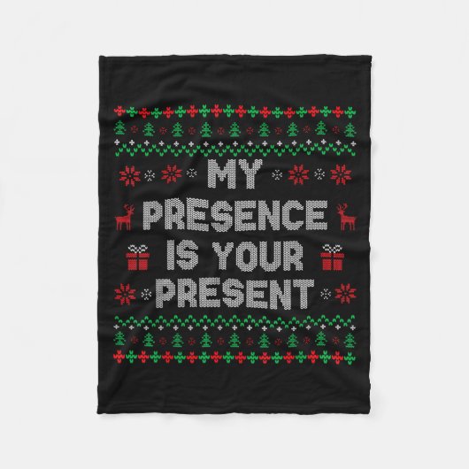 My Presence Is Your Present Ugly Christmas Funny X フリースブランケット (正面)