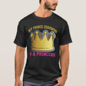 My Prince Charming Is A Princess Tシャツ (正面)