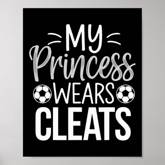 My Princess Wears Cleats Soccer Dad  ポスター (正面)