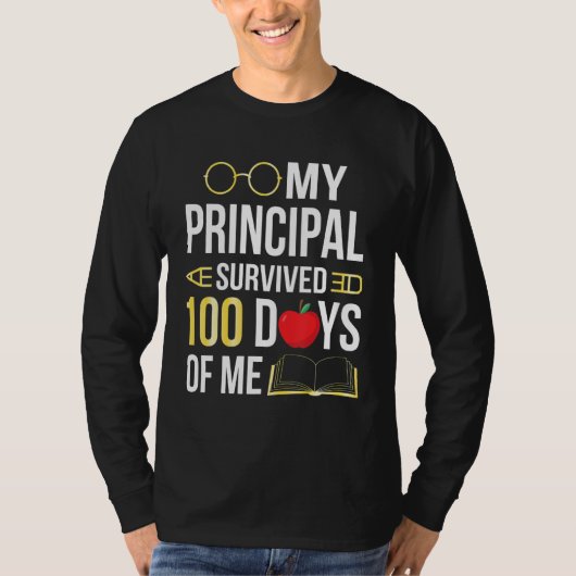 My Principal Survived 100 Days Of Me Students Back Tシャツ (正面)