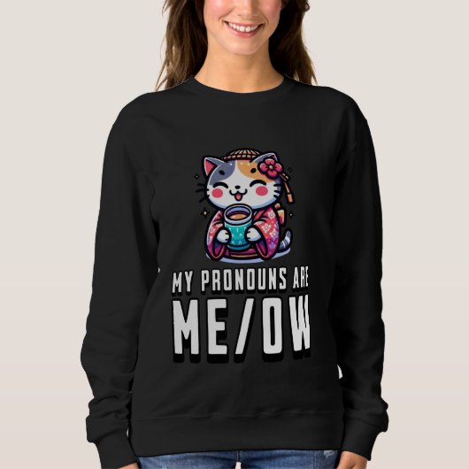 My Pronouns Are Meow Funny Cat Lover, Kawaii Japan スウェットシャツ (正面)