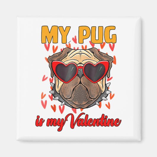 My Pug In My Valentine Cute Valentineu2019s Day Pe マグネット (正面)