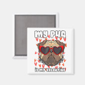 My Pug In My Valentine Cute Valentineu2019s Day Pe マグネット (正面/裏面)
