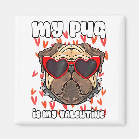 My Pug In My Valentine Cute Valentineu2019s Day Pe マグネット (正面)