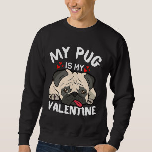 My Pug is My Valentine Essential T-Shirt 855 スウェットシャツ