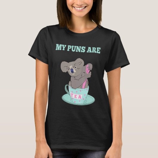 My Puns Are Koala Tea Funny Joke Cool  Tee Tシャツ (正面)