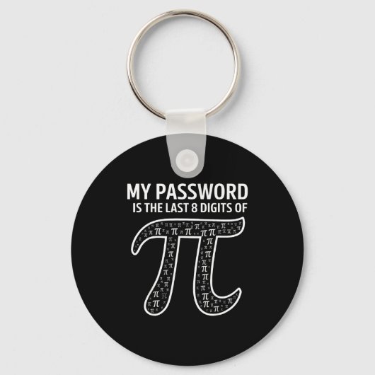 My Pword Is The Last 8 Digits Of Pi Funny Math Tea キーホルダー (正面)