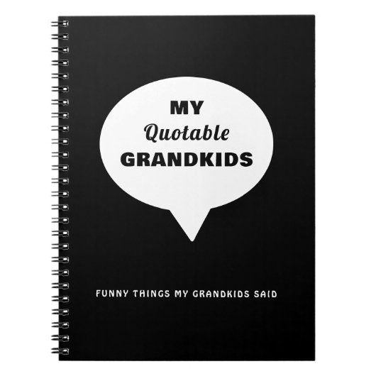 My Quotable Grandkids Things おもしろい Speech Bubble ノートブック (正面)