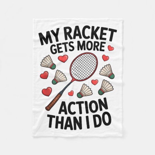 My Racket Gets More Action Than I Do Funny Badmint フリースブランケット (正面)