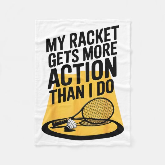 My Racket Gets More Action Than I Do Funny Badmint フリースブランケット (正面)