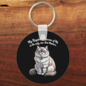 My Ragdolls Opinion of Me Quote Design キーホルダー (正面)