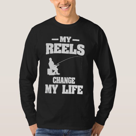 My Reels Changed My Life Fishing Fisherman Tシャツ (正面)