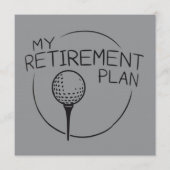 My Retirement Plan Funny Saying Golfing Golfer  招待状 (正面)