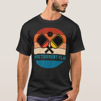 My Retirement Plan Pickleball Funny Pickle Ball Pa Tシャツ