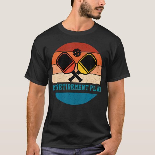 My Retirement Plan Pickleball Funny Pickle Ball Pa Tシャツ (正面)