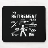 My Retirement Plan Work On Weans By Guns And Ammo  マウスパッド (正面)