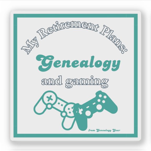 My Retirement Plans: Genealogy and Gaming シール (正面)