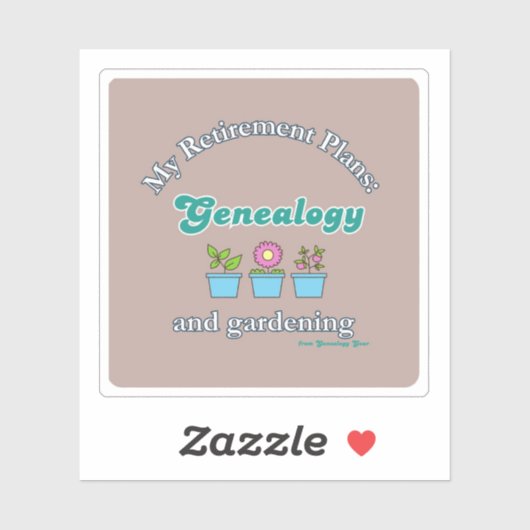 My Retirement Plans: Genealogy and Gardening シール (シート)