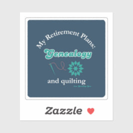 My Retirement Plans: Genealogy and Quilting シール