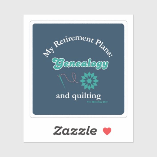 My Retirement Plans: Genealogy and Quilting シール (シート)