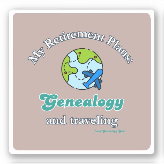 My Retirement Plans: Genealogy and Traveling シール (正面)