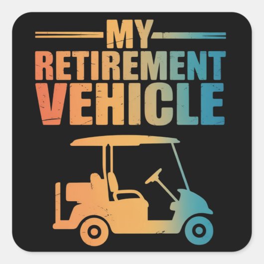 My Retirement Vehicle Golf Cart Golfer Golf Cart  スクエアシール (正面)