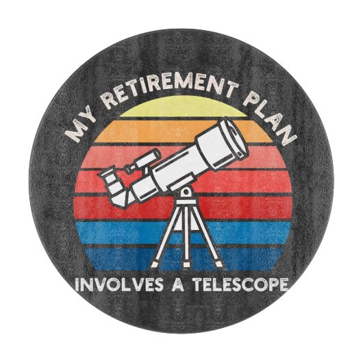 My Retiret Plan Involves A Telescope カッティングボード (正面)