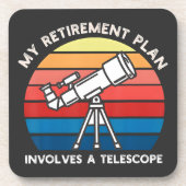 My Retiret Plan Involves A Telescope コースター (正面)