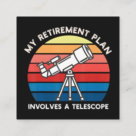 My Retiret Plan Involves A Telescope スクエア名刺 (裏面)