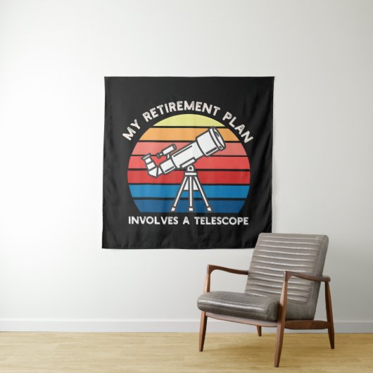 My Retiret Plan Involves A Telescope タペストリー (インサイチュ)