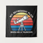 My Retiret Plan Involves A Telescope タペストリー (正面)
