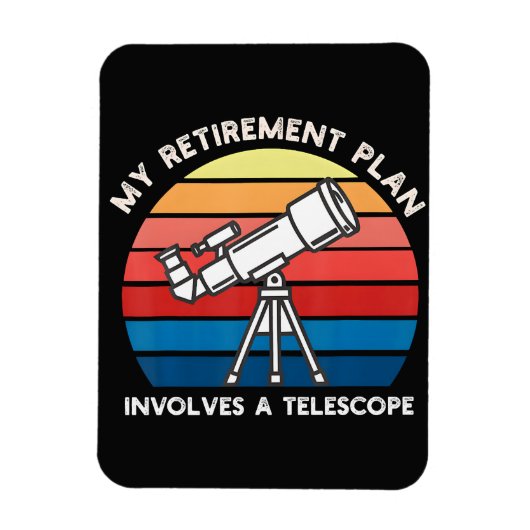 My Retiret Plan Involves A Telescope マグネット (縦)