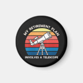 My Retiret Plan Involves A Telescope マグネット (正面)