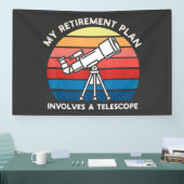 My Retiret Plan Involves A Telescope 横断幕 (トレードショー)