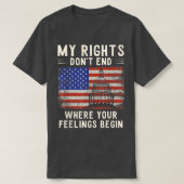 My Rights Dont End Where Your Feelings Begin Capit Tシャツ (デザイン正面)