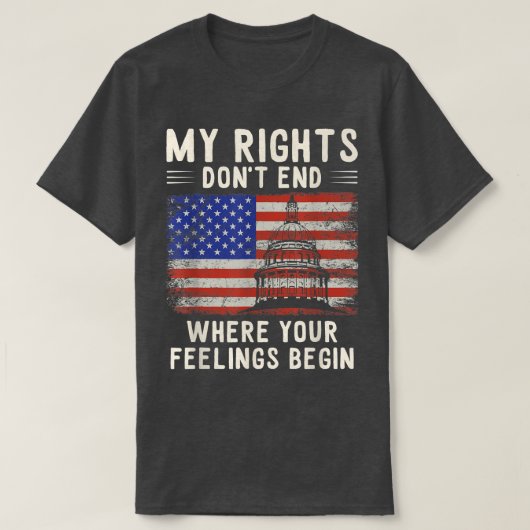 My Rights Dont End Where Your Feelings Begin Capit Tシャツ (デザイン正面)