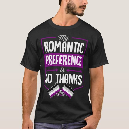 My Romantic Preference Is No Thanks Asexual Pride  Tシャツ (正面)