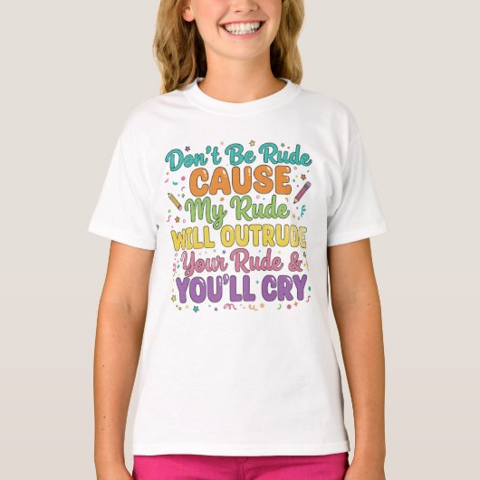 My Rude Will Outrude Your Rude Tシャツ (正面)