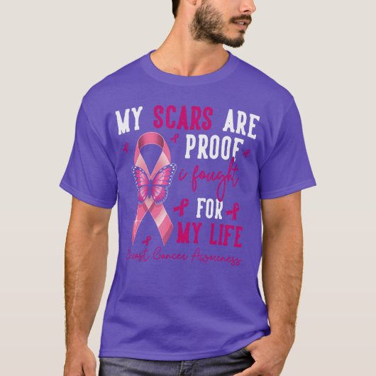 My Scars are Proof I Fought forhis Life Breast Can Tシャツ (正面)