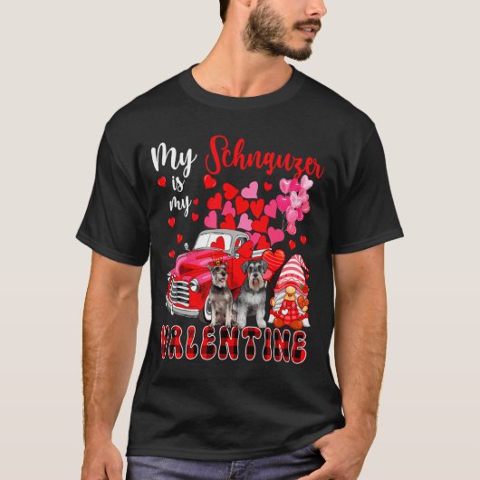 My Schnauzer Is My Valentine Two Dogs With Gnome P Tシャツ (正面)