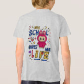 My school gives me Life トライブレンドＴシャツ (裏面)