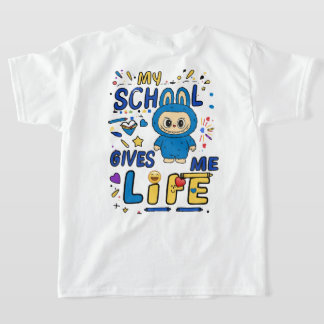 My school gives me life tシャツ