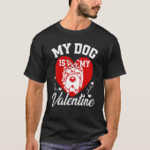 My Shar Pei Is My Valentine Dog Lover Valentines D Tシャツ (正面)