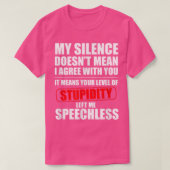 My Silence Doesnt Mean I Agree With You Sarcasm Fu Tシャツ (デザイン正面)